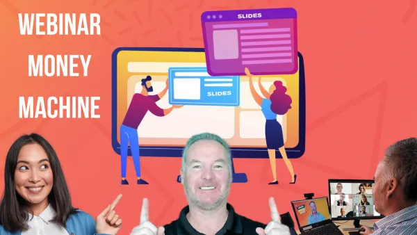 The Webinar Money Making Machine